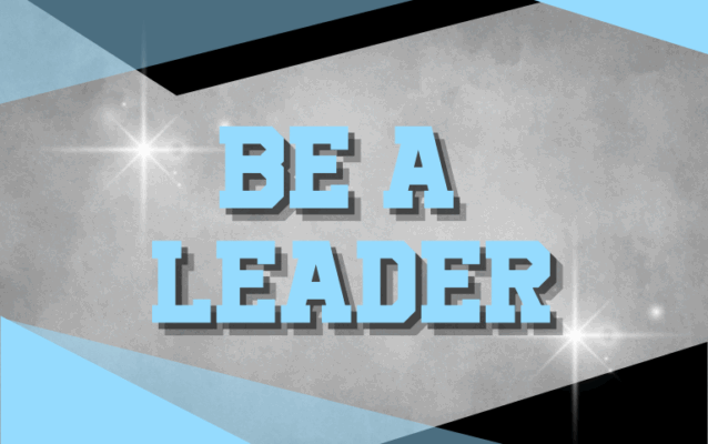 Be A Leader
