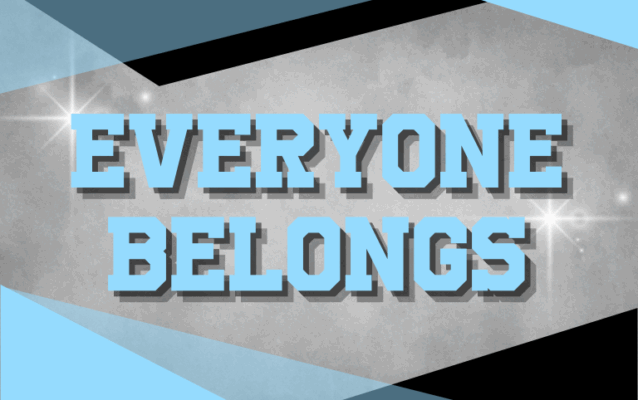 Everyone Belongs